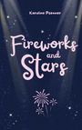 „Karoline Psenner“, „Fireworks and Stars“. Illustration: Nachthimmel mit Sternen, Feuerwerk und Scheinwerfern.