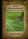 "Buchtitel: Skorpi die Skorpionsfliege, Das Insekt mit dem falschen Ruf von Horst Fischer. Foto eines Insekts auf einem Blatt."