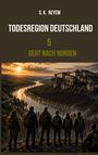 "S. K. Reyem, Todesregion Deutschland 5, Geht nach Norden." Personen blicken auf Fluss, Burg und Menschenmengen bei Sonnenuntergang.