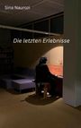 Text: "Sina Naurozi", "Die letzten Erlebnisse". Eine Person spielt Klavier in einem Raum mit Sofas, beleuchtet von einer einzelnen Lampe.
