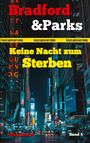 "Police Line Do Not Cross", "Bradford & Parks", "Keine Nacht zum Sterben", "Ethan Baker", "Band 5". Nächtliche Stadt.