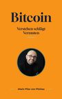 Alwin Pilar von Pilchau: Bitcoin: Verstehen schlägt Vermuten, Buch