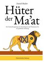 Titel: "Hüter der Ma'at". Untertitel: "Der Einweihungsweg von Hatschepsut und Thutmosis III. zur göttliche Ordnung". Illustration eines Löwen.