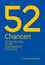 "52 Chancen: Die Beziehung zu dir und anderen zu heilen" von Daniela Wangeler. Blauer Hintergrund, gelbe Schrift.