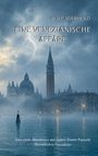 Text: ROLF ADERHOLD EINE VENEZIANISCHE AFFÄRE. Venezianische Architektur im Nebel, Blitz am Himmel.