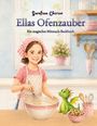 "Serafina Chirico, Ellas Ofenzauber, Ein magisches Mitmach-Backbuch." Kind rührt Teig, grüner Drache daneben.