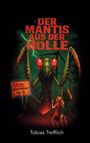 Text: "DER MANTIS AUS DER HÖLLE". Illustration zeigt eine riesige Fangschrecke, zwei verängstigte Personen, Windräder und ein Ortsschild.