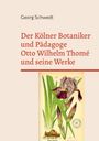 Text: "Der Kölner Botaniker und Pädagoge Otto Wilhelm Thomé und seine Werke". Illustration einer Irisblume.