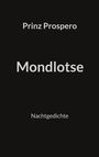 Text: "Prinz Prospero, Mondlotse, Nachtgedichte". Schwarzer Hintergrund, schlichte weiße Schrift.