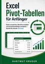 "Excel Pivot-Tabellen für Anfänger" in Grün und Schwarz. Grafiken: Pfeile, Tabelle, Diagramm. Unten der Name Hartmut Kruger.