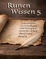 Runen Wissen 5: Lehrschriften zu Grundlagen und Prinzipien runischer Arbeit - Band I und II. Rewa Kasor & Litha Menan. Ein Pergament mit Feder.