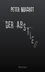 PETЕР BОGАRDT, DER ABSTIEG in absteigender Schrift, Roman. Dunkler Hintergrund.