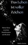 "Das Leben ist voller Zeichen. Meine Reise zwischen Manifestation und Realität." Illustration einer Frau mit Sternen.