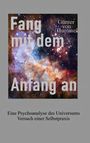 Günter von Hummel: Fang mit dem Anfang an, Buch