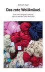 Dietrich Haaf: Das rote Wollknäuel, Buch