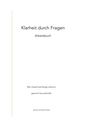 "Klarheit durch Fragen. Arbeitsbuch. Wer Zusammenhänge erkennt, gewinnt Souveränität. Sandra Schöttelndreier."