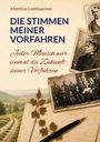 Matthias Lothhammer: Die Stimmen meiner Vorfahren, Buch