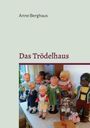 "Anne Berghaus", "Das Trödelhaus". Eine Gruppe von Puppen in farbiger Kleidung auf einem Tisch.