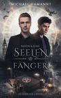 "Michael Hamantt", "Raven & Luke", "Seelenfänger", "Die Hexer von London." Zwei Männer und London im Hintergrund. Mystisch.