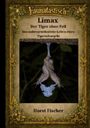 "Limax - Der Tiger ohne Fell: Das außergewöhnliche Leben eines Tigerschnegels" von Horst Fischer. Verzierter Rand.