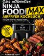 „Das ultimative Ninja Foodi Max Airfryer Kochbuch“ steht auf dem Buchcover, das appetitliche Gerichte zeigt.