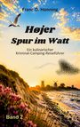 "Franc O. Honning, Højer Spur im Watt. Ein kulinarischer Kriminal-Camping-Reiseführer, Band 2." Möwen, Küste, Mühle im Sonnenuntergang.