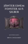 „Hinter einem Fenster aus Silber“, „Kunstsprung Band 2“, „Britta Engelhardt“. Illustration: Fenster öffnet rosa Licht.