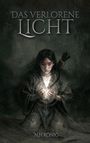 „Das Verlorene Licht“ und „N.H. König“ stehen über einer Illustration einer Person, die ein leuchtendes Objekt hält.