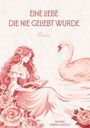 „EINE LIEBE DIE NIE GELEBT WURDE. Poesie. SAVINA MILENA D’ASTICE“. Illustration: Frau mit Buch, Schwan, Rosen in zarten Rosatönen.