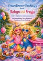 „Freundinnen-Kochbuch Band 3: Robyn und Freyja - Wir feiern zusammen.“ Zwei Kinder in bunten Outfits, Picknick.