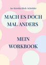 Texte: "Mach es doch mal anders. Mein Workbook." Pastellfarbene Punkte, rosa Hintergrund.