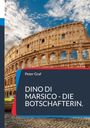 Text: "Peter Graf, Dino di Marsico - Die Botschafterin." Das Kolosseum vor blauem Himmel mit Wolken.
