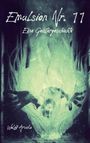 "Emulsion Nr. 11 - Eine Geistergeschichte." Darunter schemenhafte, geisterhafte Hände und Gesichter in grünlichem Licht.