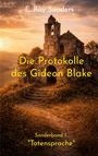 "E. Ray Sanders. Die Protokolle des Gideon Blake. Sonderband 1: 'Totensprache'." Alte Ruine im Abendlicht.