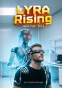 Text: "LYRA Rising", "Jaxon Hall - Teil 2", "Jan Hachenberger". 

Mann mit VR-Headset, verbunden mit humanoidem Roboterarm.