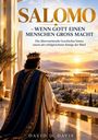 "Salomo – Wenn Gott einen Menschen groß macht." Ein König, gekleidet in blau-goldenem Gewand, blickt über eine antike Stadt im Sonnenuntergang.