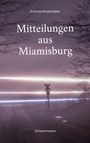 "Mitteilungen aus Miamisburg" von Andreas Rodenheber, Schauerroman. Verschwommene Lichtspuren an einem nebligen Bahnübergang.
