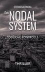 "STEFAN GALONSKA, Das NODAL SYSTEM, TÖDLICHE KONTROLLE, THRILLER" vor einer düsteren Stadtlandschaft.