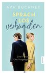 „Ava Buchner, Sprachlos verbunden. Zwei Frauen. Eine Vergangenheit.“ Zwei Frauen stehen Rücken an Rücken.