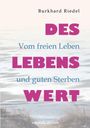 „Burkhard Riedel, DES LEBENS WERT, Vom freien Leben und guten Sterben.” Ruhige Küstenlandschaft im Hintergrund.