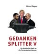 Text: "Heinz Kleger, GEDANKENSPLITTER V, Die Geschichte klopft an die Tür des kleinen Mannes". Drei Männer vor einem Kriegsschiff.