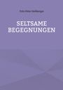 Text: Fritz Peter Heßberger, SELTSAME BEGEGNUNGEN. Hintergrund in hellem Lila, schlichtes Design.