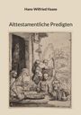 Text: "Hans-Wilfried Haase", "Alttestamentliche Predigten". Illustration: Gruppe von Menschen in antiker Kleidung an einem Tisch.