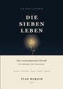 "Die sieben Leben" - Ein Familienroman. Eine russlanddeutsche Chronik. Autor: Ivan Rerich, 2026. Illustration mit Blume.