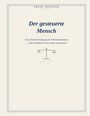 "Der gesteuerte Mensch", eine kritische Würdigung der Verhaltensökonomie. Illustrative Darstellung mit Waage.