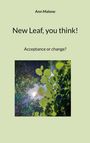 Ann Malone: New Leaf, you think!, Buch