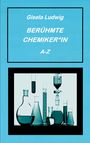 Gisela Ludwig, BERÜHMTE CHEMIKER*IN, A-Z. Unten Laborgeräte wie Flaschen und Reagenzgläser.