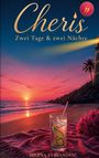 Text: "Cheris: Zwei Tage & zwei Nächte. Jelena Stojanović." Sonnenuntergang am Strand, Getränk und Leuchtturm.