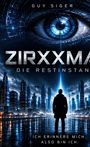 "DU BIST NICHT MEHR DU, ABER DU ERINNERST DICH. ZIRXXM - DIE RESTINSTINKT. Ein Gesicht halb Mensch, halb digital, eine Figur in einem leuchtenden Rahmen."