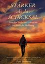 „STÄRKER als das SCHICKSAL“, „Von den Tiefen des Lebens bis ans Licht der Hoffnung“. Illustration: Person geht in Sonnenuntergang.